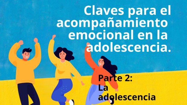 Adolescencia: nuevos retos en el camino de la crianza respetuosa
